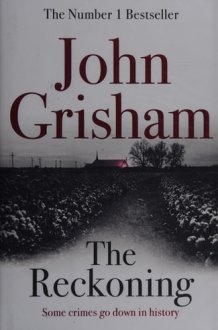 The Reckoning the electrifying new novel from bestseller John Grisham cover image