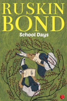 Ruskin Bond School Days cover image