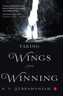 Taking Wings and Winning Learning from Nurturing : a Life Sciences Company from Inception cover image