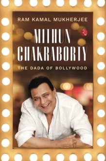MITHUN CHAKRABORTY: THE DADA OF BOLLYWOOD cover image