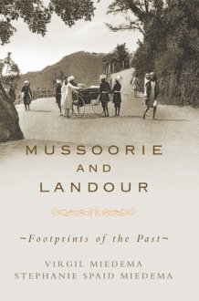 Mussoorie and Landour Footprints of the Past cover image