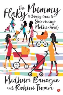 The Flaky Mummy A Quirky Guide To Surviving Motherhood cover image