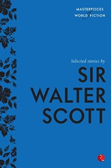 Selected Stories by Sir Walter Scott (Masterpieces of World Fiction) cover image