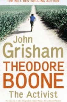Theodore Boone: The Activist Theodore Boone 4 cover image