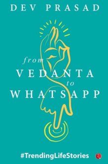 From Vedanta to WhatsApp #TrendingLifeStories cover image