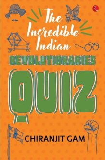 The Incredible Indian Revolutionaries Quiz cover image