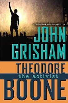 Theodore Boone: The Activist by Grisham, John (2013) Hardcover cover image