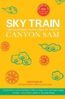 Sky Train: Tibetan Women on the Edge of History cover image