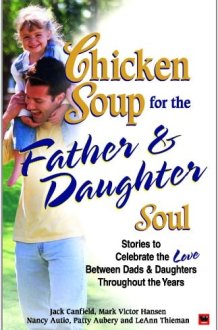 Chicken Soup For The Father And Daughter Soul cover image