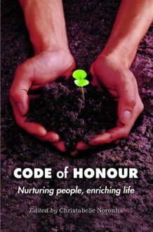 Code Of Honour:Nurturing People,Enriching Life cover image