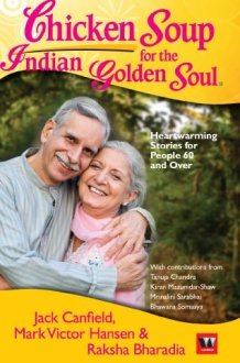 CHICKEN SOUP FOR THE INDIAN GOLDEN SOUL. cover image