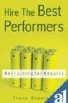 Hire the Best Performers: Recruiting for Results cover image