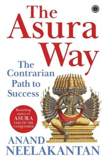 The Asura Way: The Contrarian Path to Success cover image