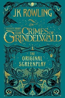 Fantastic Beasts: The Crimes of Grindelwald - The Original Screenplay cover image