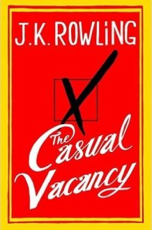 The Casual Vacancy Hardcover – 27 Sep 2012 by J.K. Rowling (Author) cover image