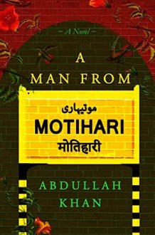 A Man from Motihari A Novel cover image