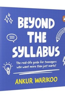 Beyond The Syllabus: The Real-Life Guide for teenagers who want More than Just Marks cover image