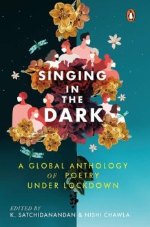 Singing in the Dark A Global Anthology of Poetry Under Lockdown cover image