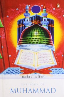 Penguin India The Book Of Muhammad [Paperback] [Jan 01, 2013] Mehru Jaffer cover image
