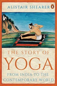 The Story of Yoga From Ancient India to the Modern West cover image