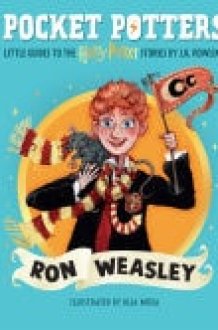 Pocket Potters: Ron Weasley Little Guides to the Harry Potter Stories cover image