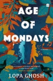 Age of Mondays A Novel cover image