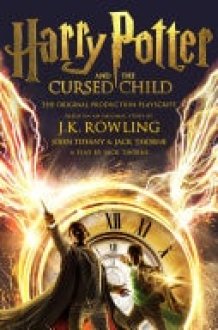 Harry Potter and the Cursed Child - Parts One and Two The Official Playscript of the Original West End Production cover image