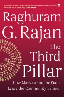 The Third Pillar How Markets and the State Leave the Community Behind cover image