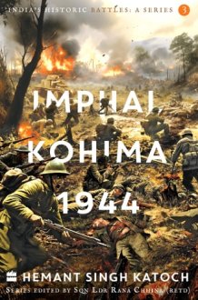 India's Historic Battles Imphal-Kohima,1944 cover image