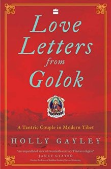 Love Letters From Golok: A Tantric Couple in Modern Tibet cover image