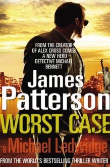 Worst Case - Michael Bennett Book 3 cover image