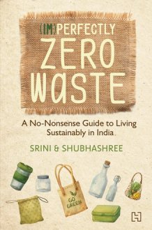 The (Im)Perfectly Zero Waste cover image