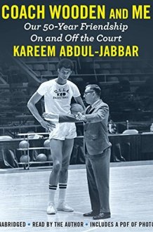Coach Wooden and Me Lib/E: Our 50-Year Friendship on and Off the Court cover image