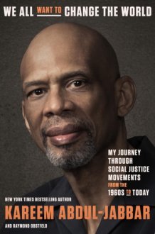 We All Want to Change the World My Journey Through Social Justice Movements from the 1960s to Today cover image