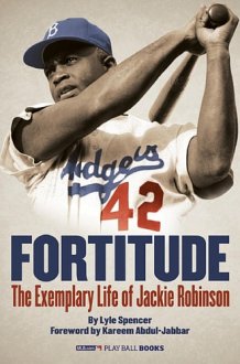 Fortitude (Enhanced e-Book) The Exemplary Life of Jackie Robinson cover image