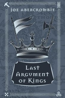 Last Argument of Kings The First Law: Book Three cover image