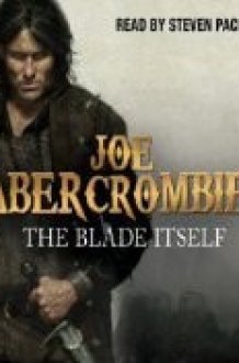 The Blade Itself (The First Law: Book One) cover image