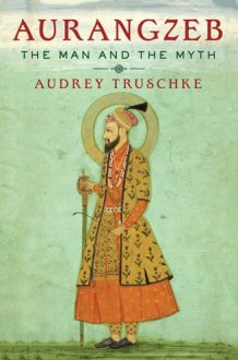 Aurangzeb The Man and the Myth cover image