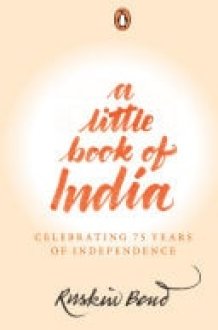 A Little Book of India Celebrating 75 Years of Independence cover image