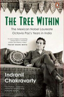 The Tree Within The Mexican Nobel Laureate writer Octavio Paz’s Years in India. cover image