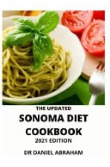 The Updated Sonoma Diet Cookbook.2021 Edition cover image