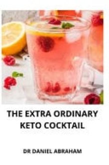 The Extra Ordinary Homemade Keto Cocktail cover image