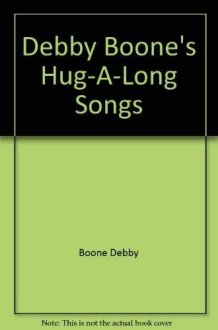 Debby Boone's Hug-A-Long Songs cover image