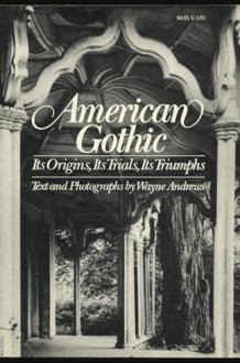 American gothic: Its origins, its trials, its triumphs cover image