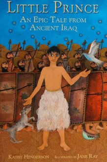 Little Prince An Epic Story from Ancient Iraq cover image