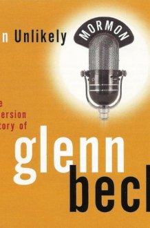 AN UNLIKELY MORMON - Audio CD - The Conversion Story of Glenn Beck cover image