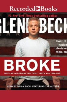 Broke: The Plan to Restore Our Trust, Truth and Treasure cover image