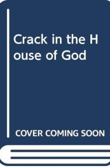 A Crack in the House of God cover image