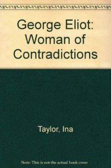 George Eliot Woman of Contradictions cover image