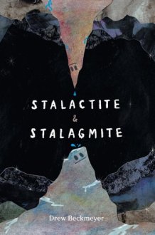 Stalactite & Stalagmite A Big Tale from a Little Cave cover image
